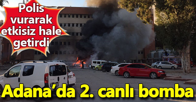 Adana'da ikinci canlı bomba!