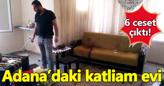 Adana'daki kız isteme katliamının yaşandığı ev görüntülendi