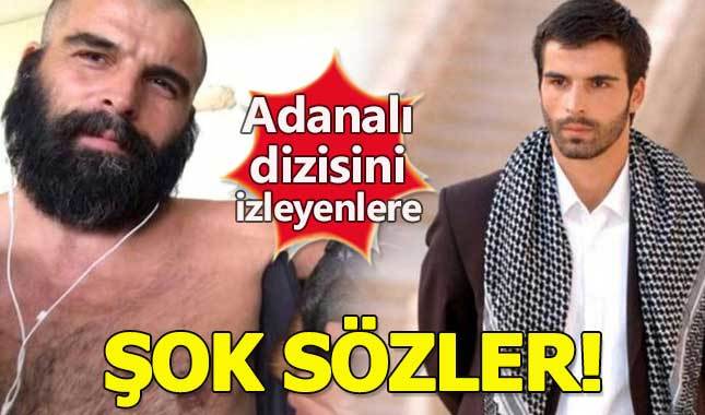 Adanalı'nın Maraz Ali'sinden izleyicisine şok sözler