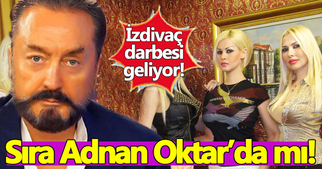 Adnan Oktar'a da yasak geliyor
