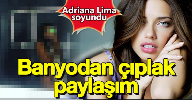 Adriana Lima, banyo fotoğrafını paylaştı