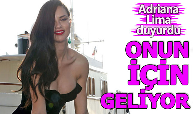 Adriana Lima'nın senin için geliyorum demesi
