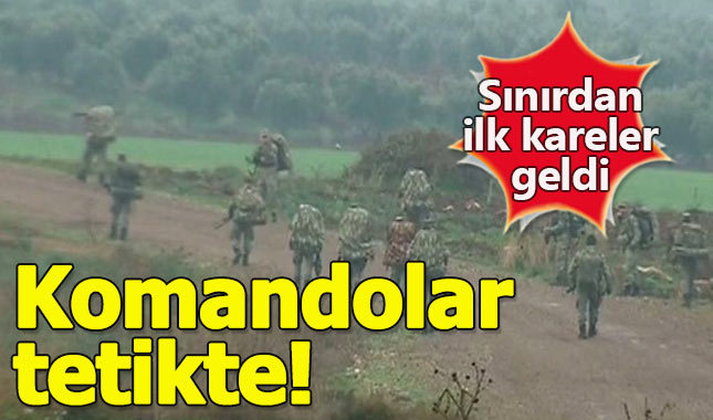 Afrin operasyonu için komandolar sınır hattında tetikte!