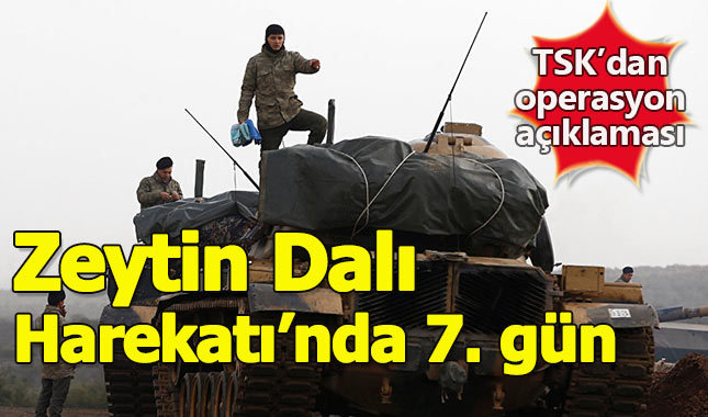 Afrin operasyonunda son durum (Zeytin Dalı Harekatı'nda 7. gün)