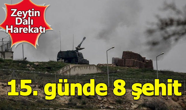 Afrin operasyonunun 15. gününde 8 şehit