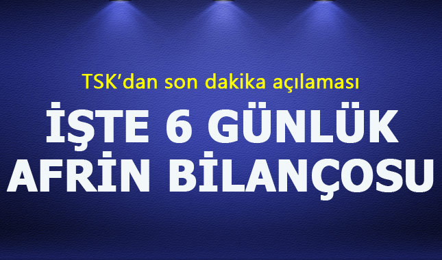 Afrin operasyonunun 6 günlük bilançosu:303 terörist etkisiz hale getirildi