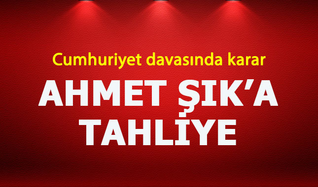 Ahmet Şık ve Murat Sabuncu hakkında tahliye kararı