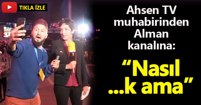 Ahsen TV muhabiri Alman RTL kanalının canlı yayınını bastı