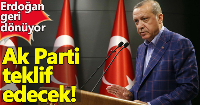 Ak Parti'den Erdoğan'a üyelik teklifi geliyor