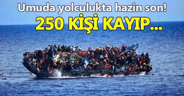 Akdeniz'de tekne faciası: 250 kişi kayıp