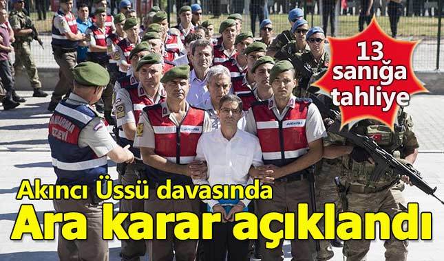 Akıncı Üssü davasında ara karar açıklandı