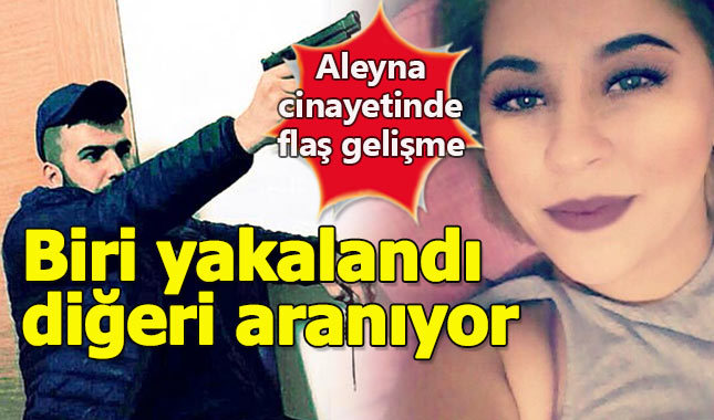 Aleyna Can'in faillerinden biri yaklandı, Eser Ekici aranıyor