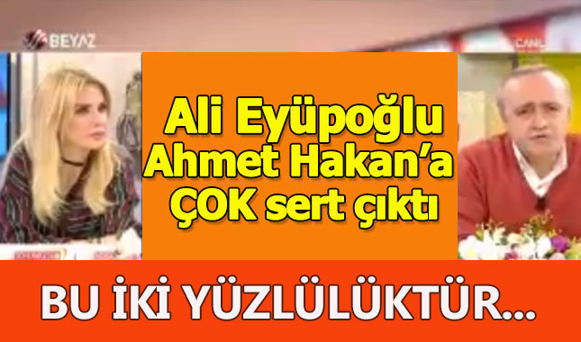 Ali Eyüpoğlu, Ahmet Hakan'a çok sert çıktı!