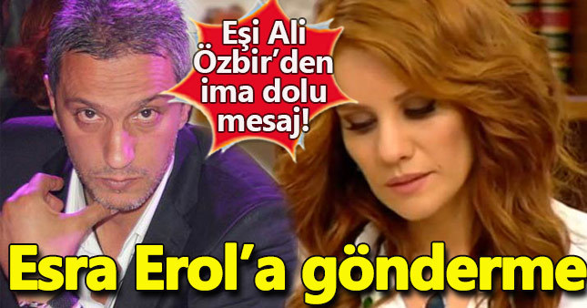 Ali Özbir'den Esra Erol'a gönderme