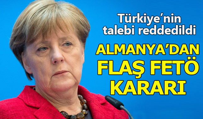 Almanya'dan Türkiye'nin FETÖ talebine aylar sonra ret cevabı