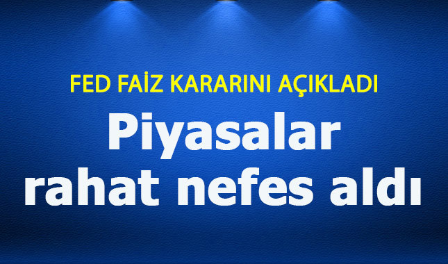 Amerikan Merkez Bankası (FED) faiz kararlarını açıkladı