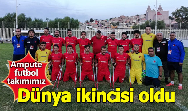 Ampute Milli Takımı dünya ikincisi oldu