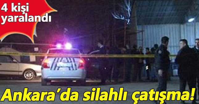 Ankara'da silahlı çatışma: 4 yaralı
