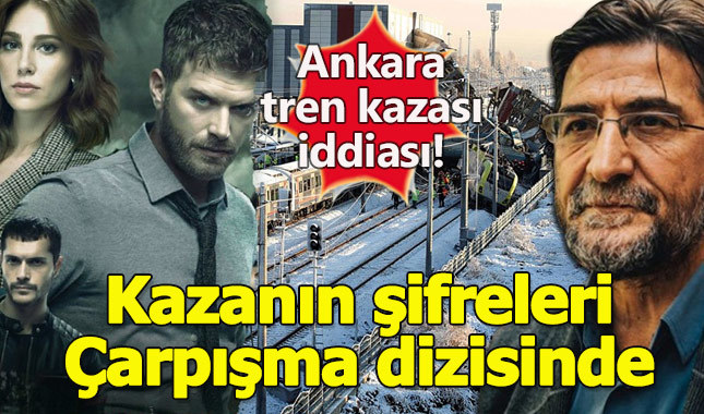 Ankara'daki tren kazasının şifresi 'Çarpışma' dizisinde!