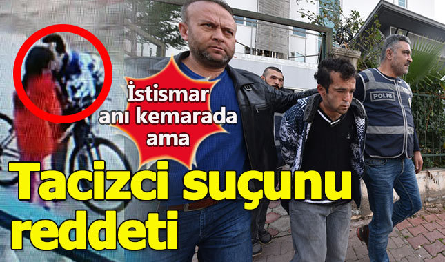 Antalya'daki bisikletli tacizci suçunu reddetti