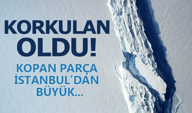 Antarktika'da İstanbul'dan büyük buz dağı koptu