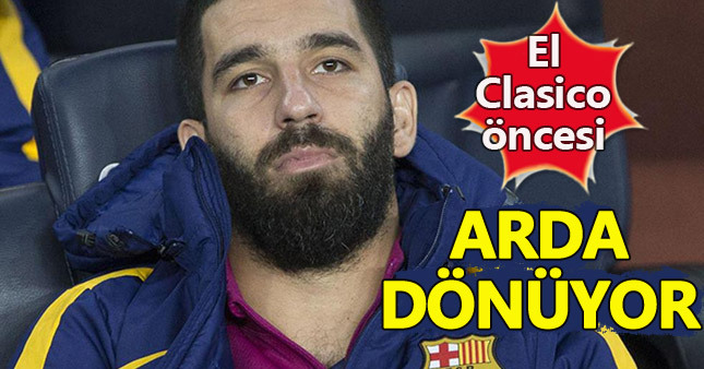 Arda Turan dönüyor