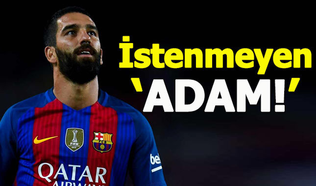 Arda Turan istenmeyen 'adam' oldu