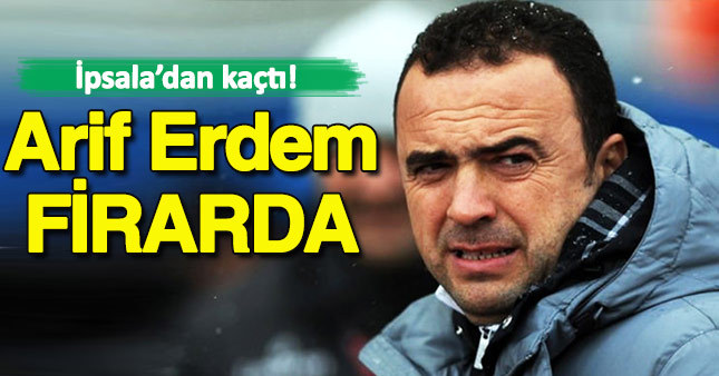 Arif Erdem'in İpsala hudut kapısından kaçtığı belirtildi