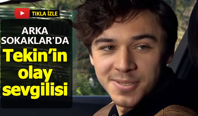 Arka Sokaklar'da Tekin'in olay sevgilisi
