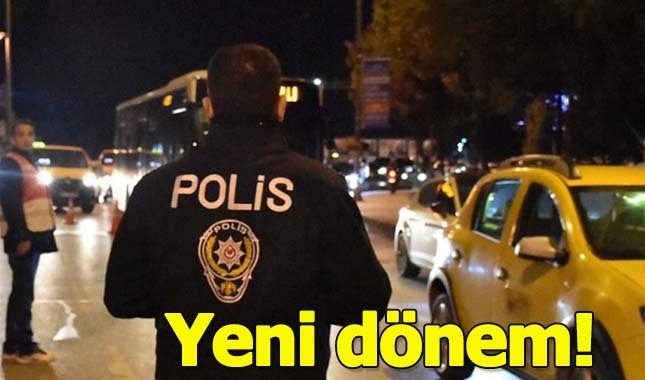 Asayiş kontrolünde yeni dönem başlıyor!