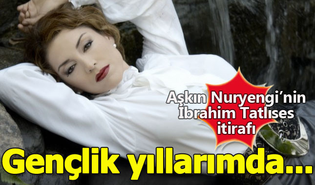 Aşkın Nur Yengi'den İbrahim Tatlıses itirafı