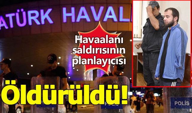 Atatürk Havalimanı saldırısının planlayıcısı Gürcistan'da öldürüldü