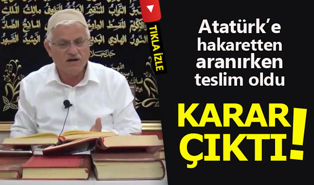 Atatürk'e hakaretten aranan Hasan Akar tutuklandı - Hasan Akar kimdir Atatürk'e ne demişti?