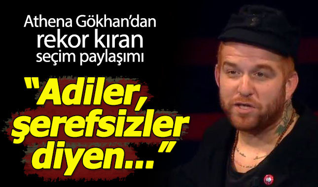Athena Gökhan'ın rekor kıran seçim paylaşımı