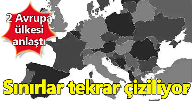 Avrupa'da sınırlar yeniden çizilecek