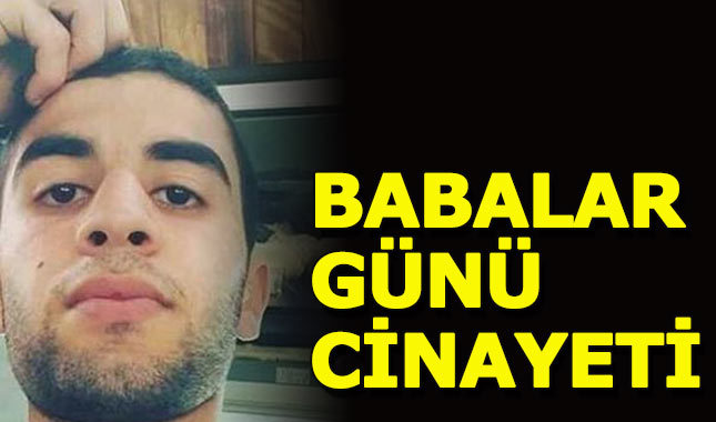 Babalar Günü'nde baba katili oldu