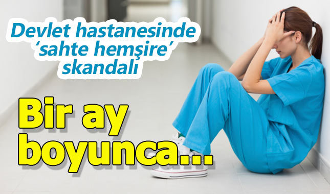 Bağcılar'daki devlet hastanesinde 'sahte hemşire' skandalı