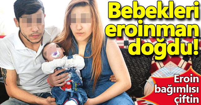 Bağımlı çiftin bebekleri de bağımlı doğdu