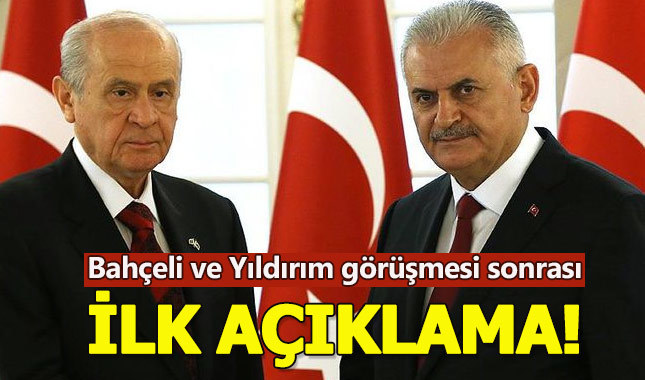 Bahçeli ve Binali Yıldırım görüşmesi sonrası ilk açıklama