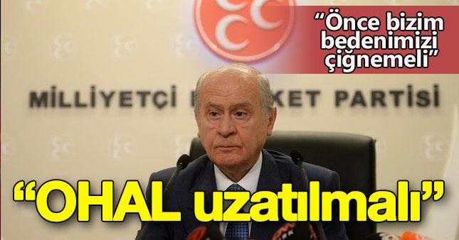 Bahçeli:OHAL'in 3 daha uzatılmasının faydalı olur
