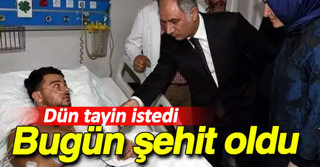 Bakandan tayin isteyen polis şehit oldu