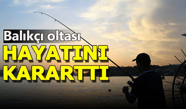 Balıkçı oltası hayatını kararttı