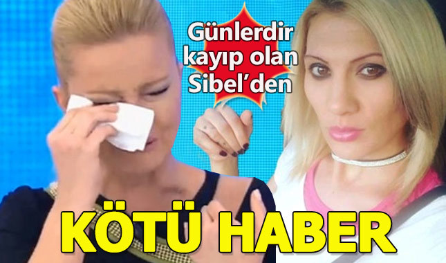 "Bana bir şey olursa Müge Anlı'ya gidin" diyen Sibel Gökbulut'tan kötü haber