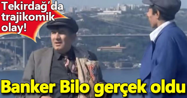 Banker Bilo filmi gerçek oldu