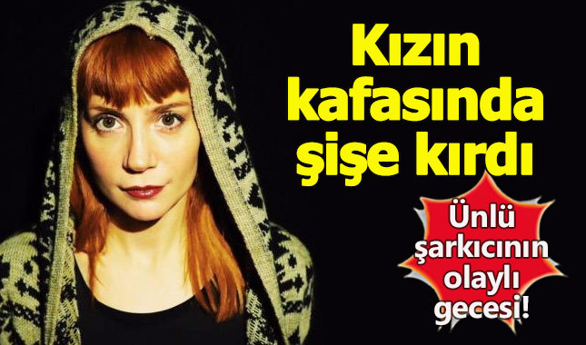 Barda kızın kafasında şişe kırdı