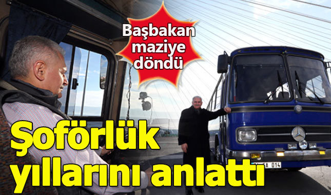 Başbakan Yıldırım eski günleri hatırladı şoför koltuğuna oturdu