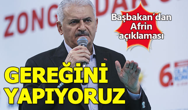 Başbakan Yıldırım'dan Afrin operasyonu açıklaması