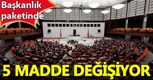 Başkanlık paketinde 5 maddeden vazgeçiliyor