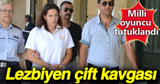 Kız arkadaşını kaçıran Kadın Milli Hentbol Takımı oyuncusu tutuklandı