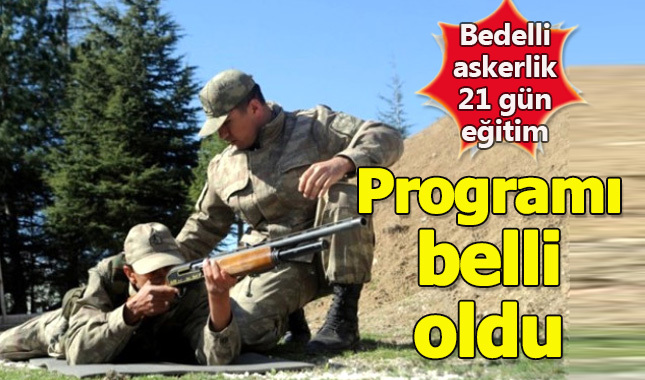 Bedelli askerlik eğitim programı belli oldu! 21 gün ne yapılacak?